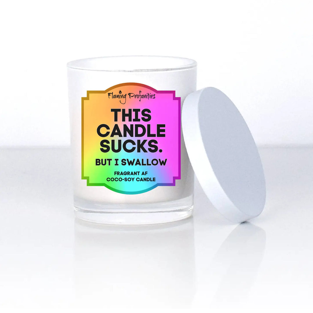 Unique gift candle with message 'This Candle Sucks but I Swallow".