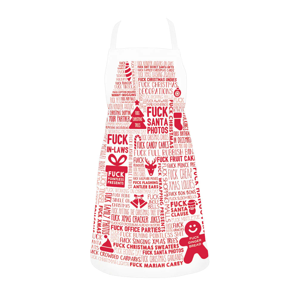 white apron with red f word christmas print. Examples are fuck candy canes, fuck in laws, fuck turkeys, fuck christmas decorations etc. Perfect for a naughty gift box delivery.